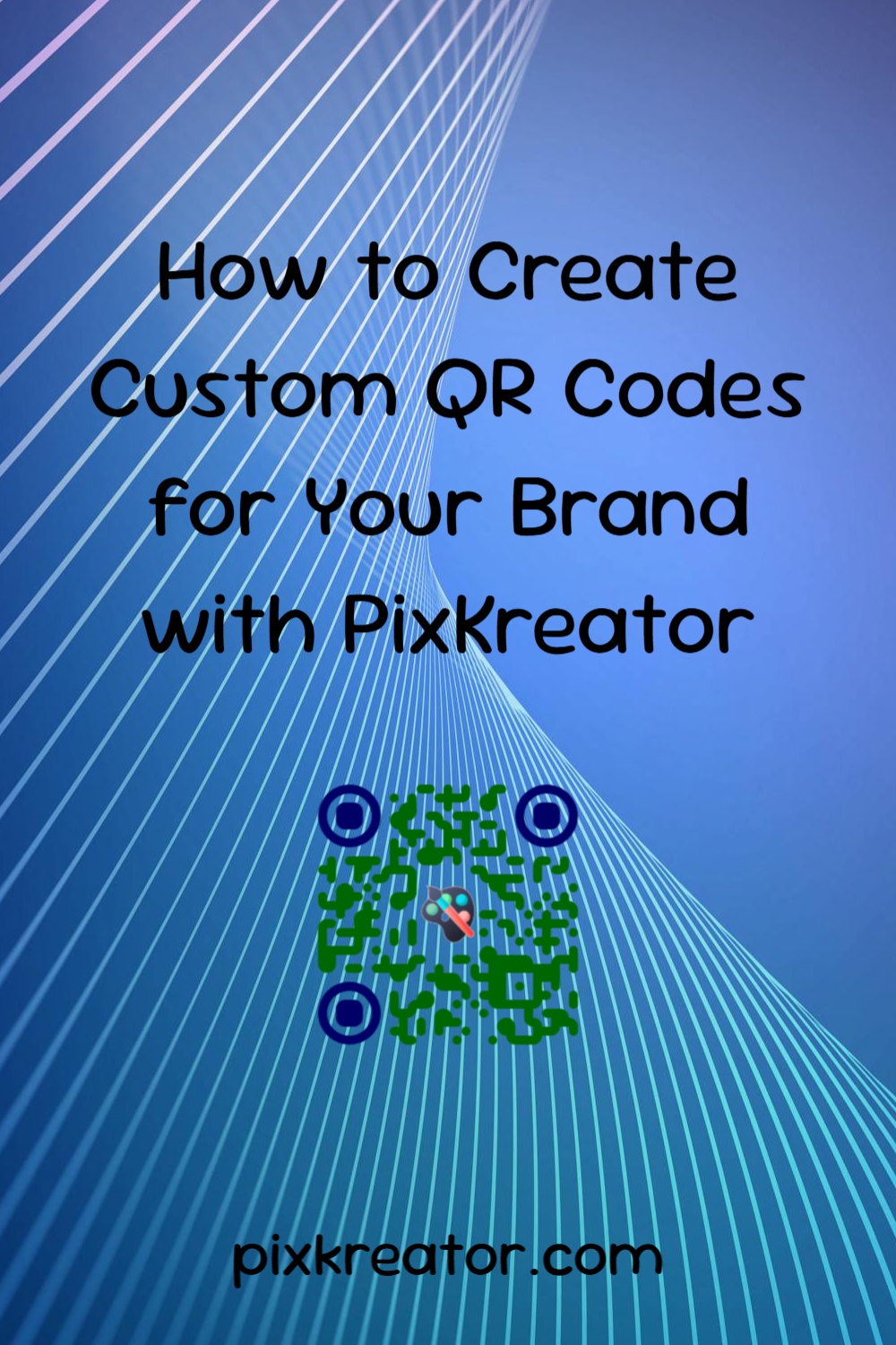 How to Create Custom QR Codes for Your Brand with Pixkreator